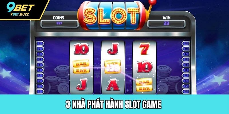 3 nhà phát hành slot game