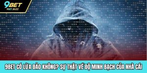 9BET có lừa đảo không