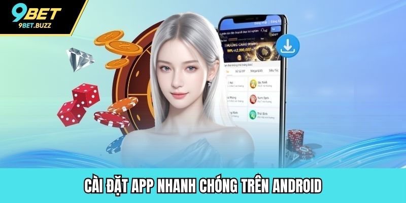 Cài đặt app nhanh chóng trên Android