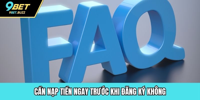 Cần nạp tiền ngay trước khi đăng ký không