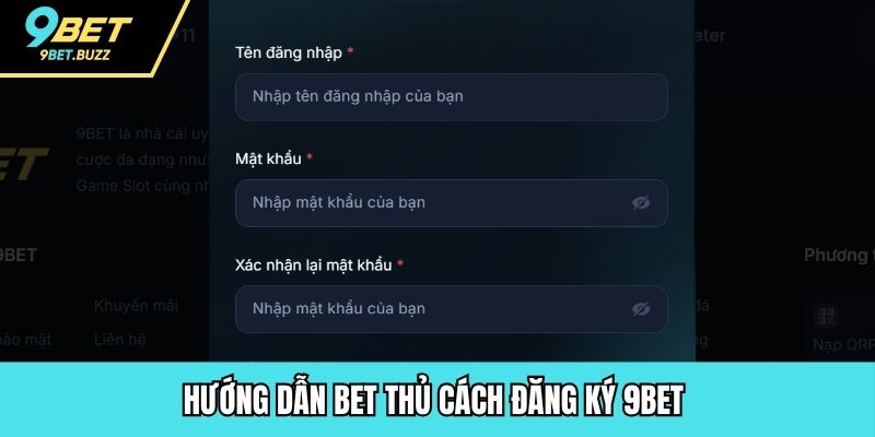 Hướng dẫn bet thủ cách đăng ký 9BET