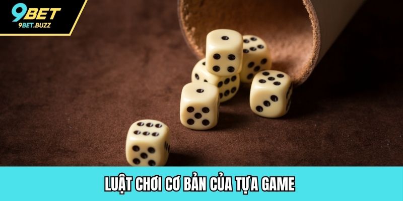 Luật chơi cơ bản của tựa game