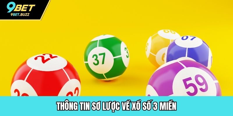 Thông tin sơ lược về xổ số 3 miền